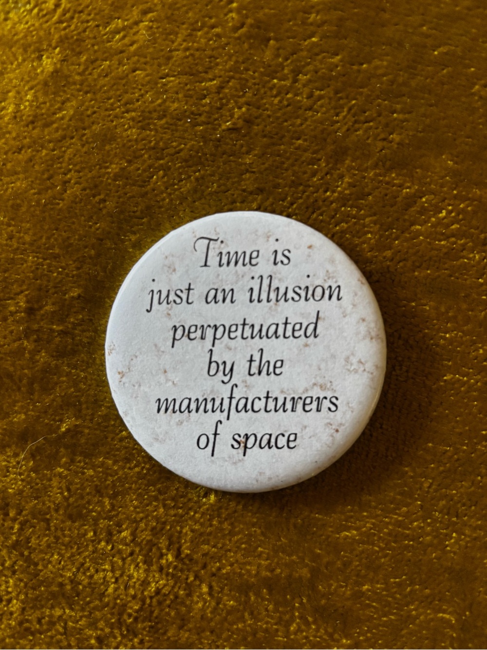 Vintage 1980s 'Time is an Illusion' Novelty Pinback Button